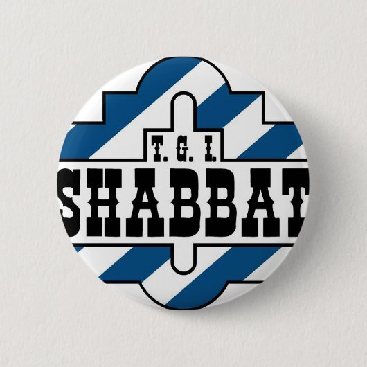 TGI SHABBAT BUTTON (Vorderseite)