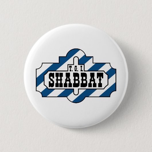 TGI SHABBAT BUTTON (Vorderseite)