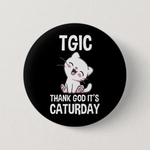 TGIC Gott sei Dank ist Caturday Button