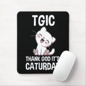 TGIC Gott sei Dank ist Caturday Mousepad (Mit Mouse)