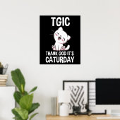 TGIC Gott sei Dank ist Caturday Poster (Heimbüro)