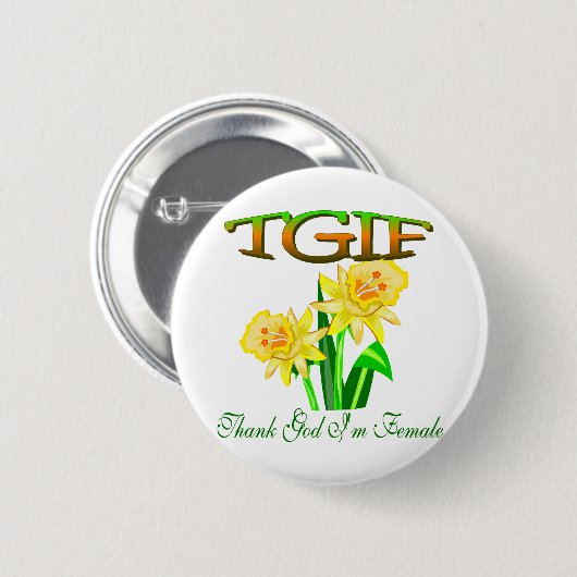 TGIF BUTTON (Vorne & Hinten)
