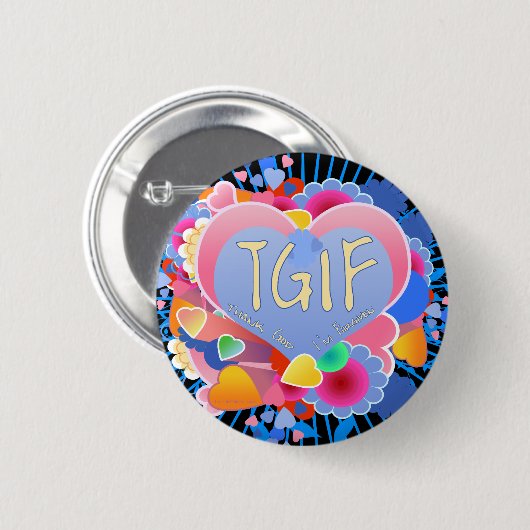 TGIF BUTTON (Vorne & Hinten)