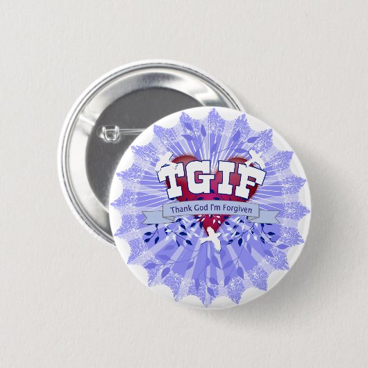 TGIF BUTTON (Vorne & Hinten)