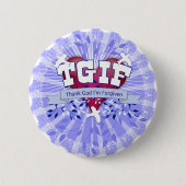 TGIF BUTTON (Vorderseite)