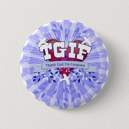 TGIF BUTTON (Vorderseite)