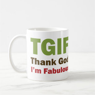 TGIF danken Gott, den ich fabelhaft bin Kaffeetasse