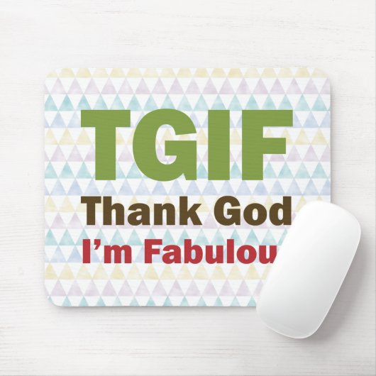 TGIF danken Gott, den ich fabelhaft bin Mousepad (Mit Mouse)