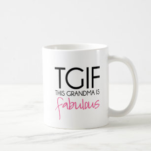 TGIF diese Großmutter ist fabelhaft Kaffeetasse