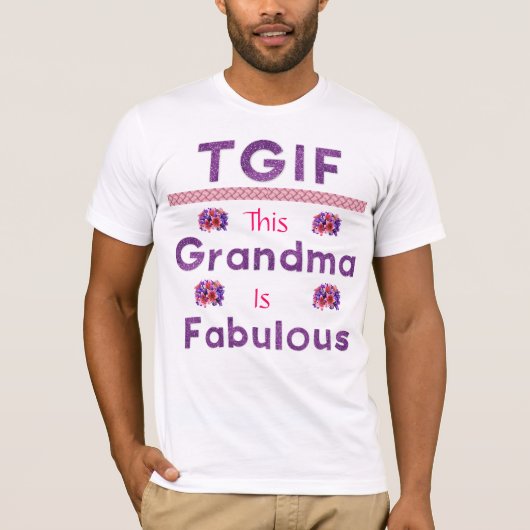 TGIF - FABULOUS GRANDMA-T - SHIRT (Vorderseite)