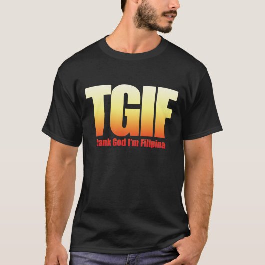 TGIF Filipina T-Shirt (Vorderseite)