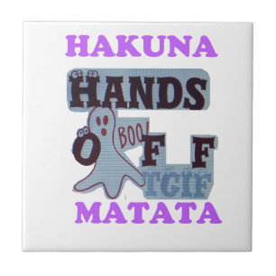 TGIF Hakuna Matata Hände weg Boo Lustiges Gesicht Fliese