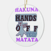 TGIF Hakuna Matata Hands Off Boo Funny Face Keramikornament (Links)