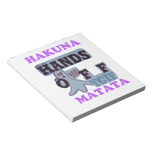 TGIF Hakuna Matata Hands Off Boo Funny Face Notizblock (angewinkelt)