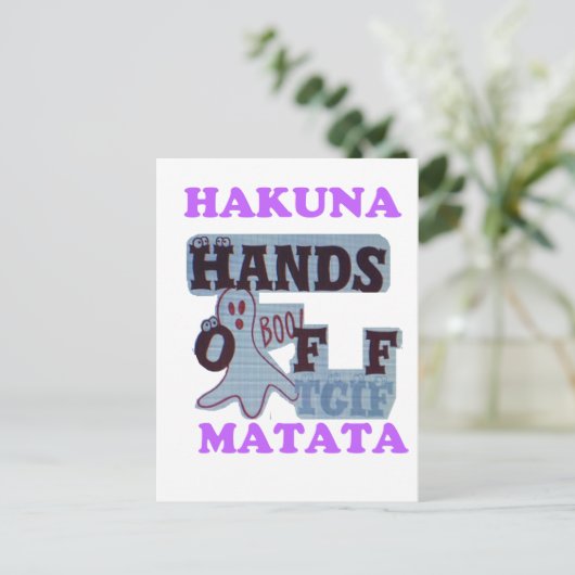 TGIF Hakuna Matata Hands Off Boo Funny Face Postkarte (Stehend Vorderseite)
