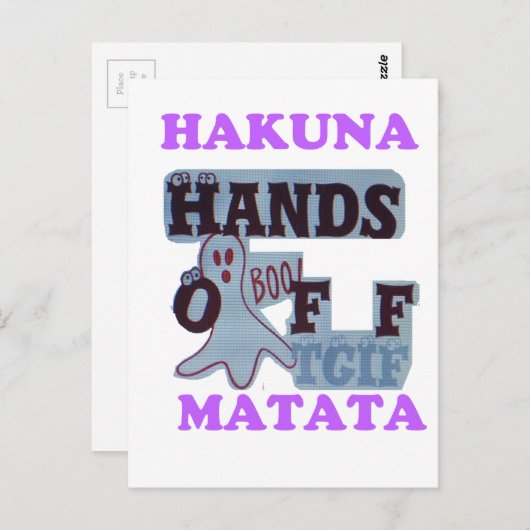 TGIF Hakuna Matata Hands Off Boo Funny Face Postkarte (Vorne/Hinten)
