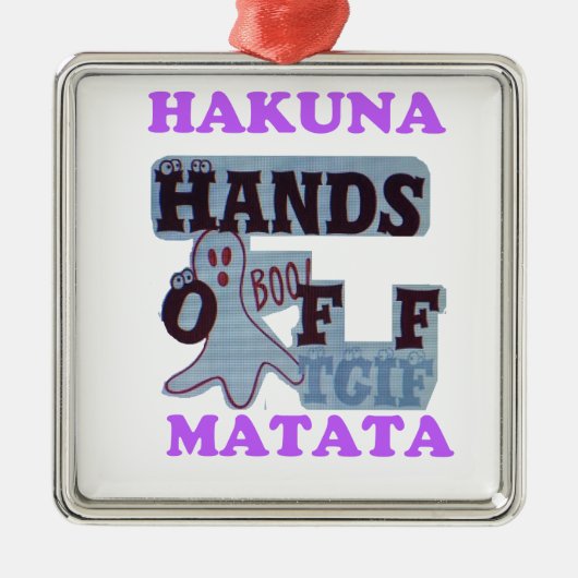 TGIF Hakuna Matata Hands Off Boo Funny Face Silbernes Ornament (Vorne)