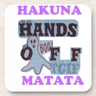 TGIF Hakuna Matata Hands Off Boo Funny Face Untersetzer