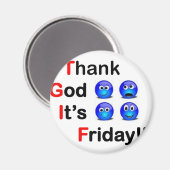 TGIF MAGNET (Vorderseite/Rückseite)