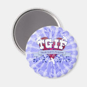 TGIF MAGNET (Vorderseite/Rückseite)