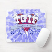 TGIF MOUSEPAD (Mit Mouse)