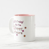 TGIF ZWEIFARBIGE TASSE (Vorderseite Links)