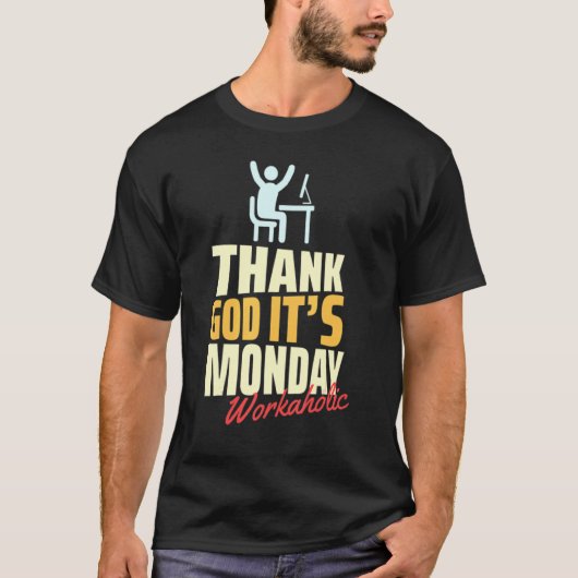 Tgim für Stolze Workaholics T-Shirt (Vorderseite)