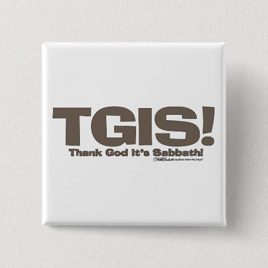 TGIS Sabbath design Button (Vorderseite)