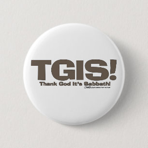 TGIS Sabbath design Button