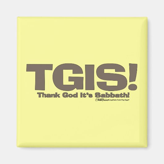 TGIS Sabbath design Magnet (Vorne)
