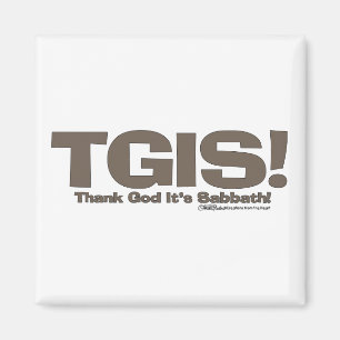 TGIS Sabbath design Magnet