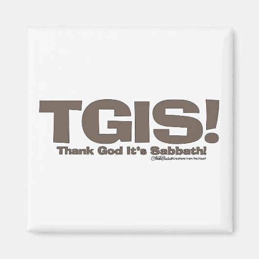 TGIS Sabbath design Magnet (Vorne)