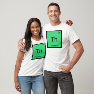Th - Tee Hee Chemie-Element-Symbol Lustiges Tee-Sh
