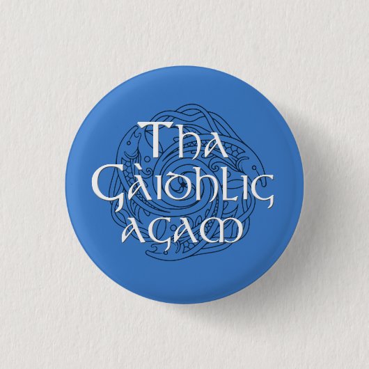 Tha Gaidhlig Agam Button (Vorderseite)