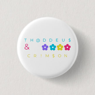 Thaddeus & Crimson $THCBand Designer Merchandise Button