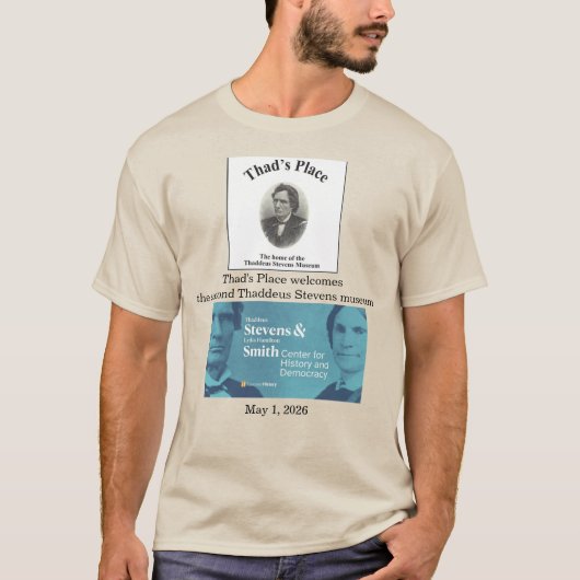 Thaddeus Stevens Museum T-Shirt (Vorderseite)