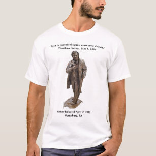 Thaddeus Stevens Statue mit Stevens Zitat T - Shir T-Shirt