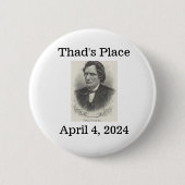 Thad's Place, 4. April 2024 Button (Vorderseite)