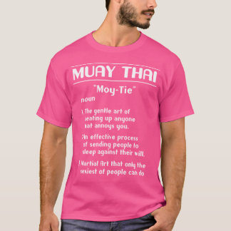 Thai Boxing Definition Muay Thai Funny T-Shirt