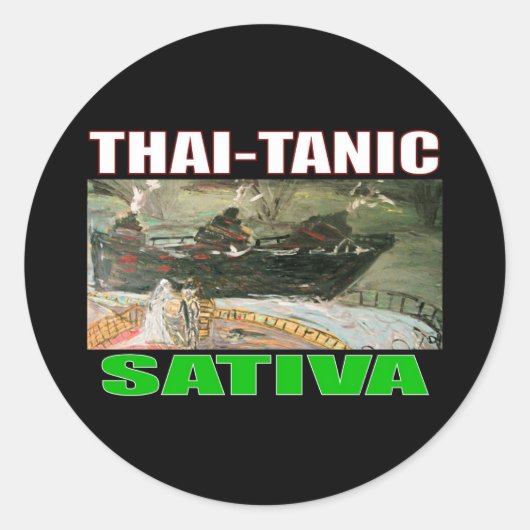 THAI TANIC SATIVA RUNDER AUFKLEBER (Vorderseite)