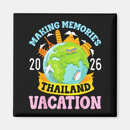 Thailand Vacation 2026 Travel Making Memories Fami Magnet (Vorne)