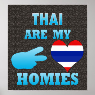 Thais are my Homies Poster