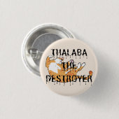 Thalaba, die Destroyer-Katze Button (Vorne & Hinten)