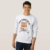THALK TÜRKEI MIT MIR Spaß glücklich Thanksgiving Sweatshirt (Vorne ganz)