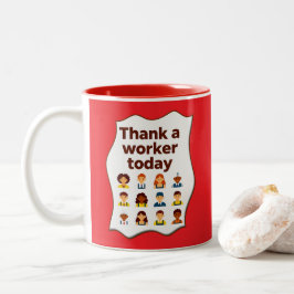 Thank a Worker Today Diversity Workers Design Zweifarbige Tasse