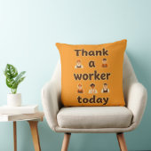 Thank a Worker Today Minimal Typography Design Kissen (Stuhl )