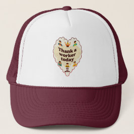 Thank a Worker Today Vintage Style Appreciation Truckerkappe