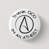 Thank God I'm An Atheist Button (Vorderseite)