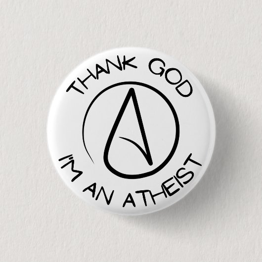 Thank God I'm An Atheist Button (Vorderseite)