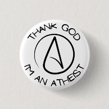 Thank God I'm An Atheist Button